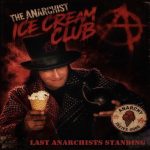 Last Anarchists Standing Blend Rebellion and Imagination on New Album The Anarchist Ice Cream Club