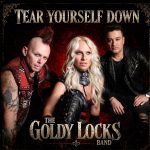 Must Hear: The Goldy lockS Band Strike Gold with ‘Tear Yourself Down’